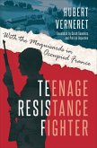 Teenage Resistance Fighter (eBook, ePUB)