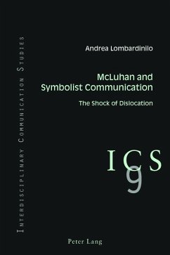 McLuhan and Symbolist Communication (eBook, PDF) - Lombardinilo, Andrea