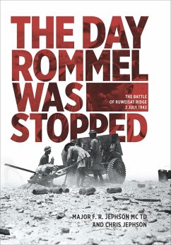 The Day Rommel Was Stopped (eBook, ePUB) - Jephson, Chris; Jephson, F. R.
