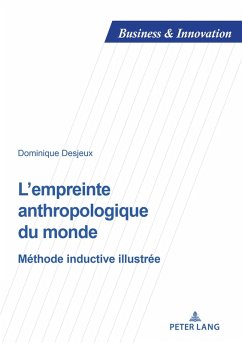 L'empreinte anthropologique du monde (eBook, PDF) - Desjeux, Dominique