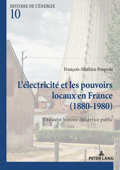 L'électricité et les pouvoirs locaux en France (1880-1980) (eBook, ePUB) - Poupeau, François-Mathieu