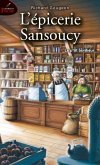 L'epicerie Sansoucy 01 : Le p'tit bonheur (eBook, PDF) L'epicerie Sansoucy 01 : Le p'tit bonheur (eBook, PDF)