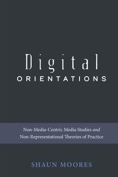 Digital Orientations (eBook, PDF) - Moores, Shaun