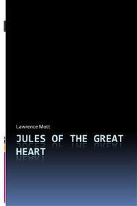 Jules of the Great Heart (eBook, ePUB) - Mott, Lawrence