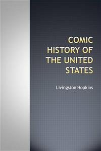 Comic history of the United States (eBook, ePUB) - Hopkins, Livingston