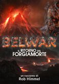 Belwar: il ritorno del Forgiamorte (eBook, ePUB)