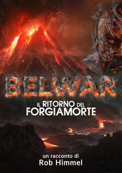 Belwar: il ritorno del Forgiamorte (eBook, ePUB) - Himmel, Rob