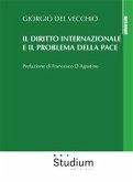 Il diritto internazionale e il problema della pace (eBook, ePUB)