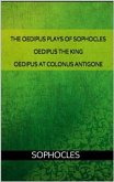 The Oedipus plays of Sophocles: Oedipus the King; Oedipus at Colonus; Antigone (eBook, ePUB)