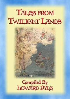 TALES FROM TWILIGHT LANDS - 16 Illustrated Children's Tales (eBook, ePUB)