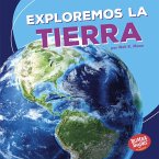 Exploremos la Tierra (Let's Explore Earth) (eBook, ePUB)