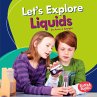Let's Explore Liquids (eBook, ePUB) - Bild 1