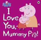 Peppa Pig: I Love You, Mummy Pig (eBook, ePUB)