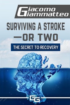 Surviving a Stroke—or Two (eBook, ePUB) - Giammatteo , Giacomo