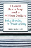 I Could Use a Nap and a Million Dollars (eBook, ePUB)