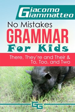 No Mistakes Grammar for Kids, Volume V (eBook, ePUB) - Giammatteo , Giacomo