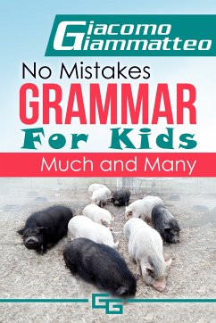 No Mistakes Grammar for Kids (eBook, ePUB) - Giammatteo, Giacomo