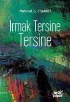 Irmak Tersine Tersine - S. Fidanci, Mehmet