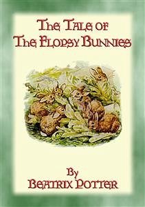 THE TALE OF THE FLOPSY BUNNIES - Tales of Peter Rabbit & Friends Book 14 (eBook, ePUB)