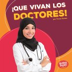 ¡Que vivan los doctores! (Hooray for Doctors!) (eBook, ePUB)