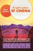 The Geek's Guide to SF Cinema (eBook, ePUB)