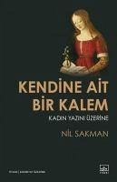 Kendine Ait Bir Kalem - Sakman, Nil