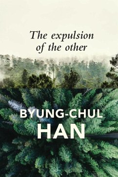 The Expulsion of the Other (eBook, ePUB) - Han, Byung-Chul