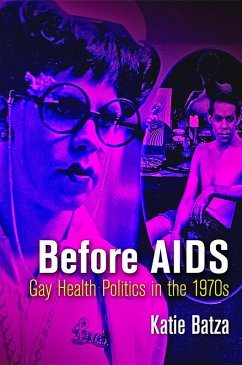 Before AIDS (eBook, ePUB) - Batza, Katie