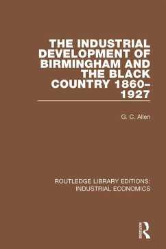 Cover The Industrial Development of Birmingham and the Black Country, 1860-1927 (eBook, ePUB)