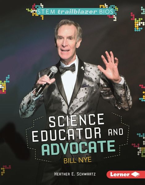 Science Educator and Advocate Bill Nye (eBook, ePUB) Science Educator and Advocate Bill Nye (eBook, ePUB)