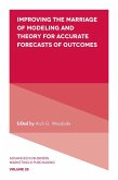 Improving the Marriage of Modeling and Theory for Accurate Forecasts of Outcomes (eBook, ePUB) Improving the Marriage of Modeling and Theory for Accurate Forecasts of Outcomes (eBook, ePUB)