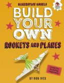 Build Your Own Rockets and Planes (eBook, ePUB) Build Your Own Rockets and Planes (eBook, ePUB)