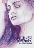 Antologia del 2° concorso La pelle non dimentica (eBook, ePUB)