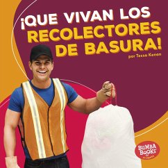 ¡Que vivan los recolectores de basura! (Hooray for Garbage Collectors!) (eBook, ePUB) - Kenan, Tessa