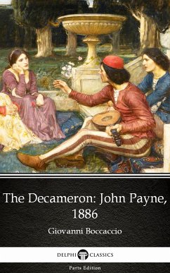 The Decameron John Payne, 1886 by Giovanni Boccaccio - Delphi Classics (Illustrated) (eBook, ePUB) - Giovanni Boccaccio