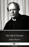 The Hill of Dreams by Arthur Machen - Delphi Classics (Illustrated) (eBook, ePUB)