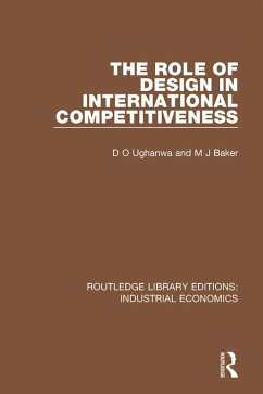The Role of Design in International Competitiveness (eBook, PDF) - Ughanwa, D. O.; Baker, M. J.