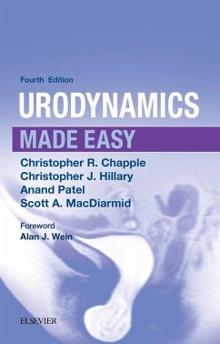Urodynamics Made Easy E-Book (eBook, ePUB) - Chapple, Christopher R.; Hillary, Christopher J.; Patel, Anand; MacDiarmid, Scott A.