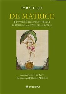 De Matrice (eBook, ePUB) - G. Nuti, Carlo; Theophrastus Bombastus Von Hohenheim, Paracelso