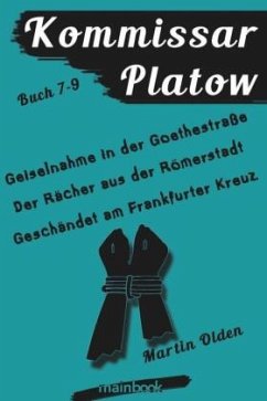 Kommissar Platow - Buch 7-9. - Olden, Martin