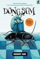 Dönüsüm - Anil, Mehmet