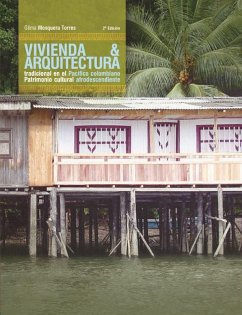 Vivienda y arquitectura tradicional en el Pacífico colombiano (eBook, ePUB) - Mosquera Torres, Gilma