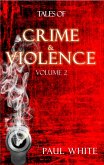 Tales of Crime &Violence - Vol 2 (eBook, ePUB)