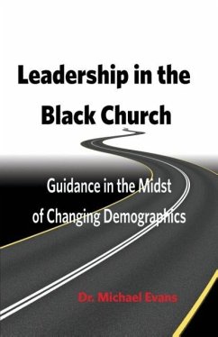 Leadership in the Black Church - Evans, Michael