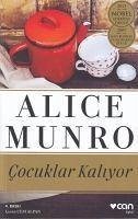 Cocuklar Kaliyor - Munro, Alice