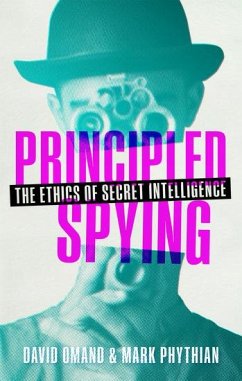 Principled Spying - Omand, David; Phythian, Mark
