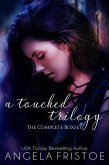A Touched Trilogy Boxset (eBook, ePUB)
