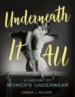 Underneath It All (eBook, ePUB) - Keyser, Amber J.