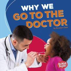 Why We Go to the Doctor (eBook, ePUB) - Clark, Rosalyn