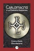 Carlomagno y la Europa medieval (eBook, ePUB)
